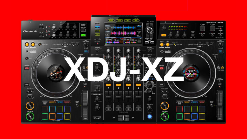 Pioneer DJ XDJ-XZ Initial Review: The Standalone You've Always Wanted?